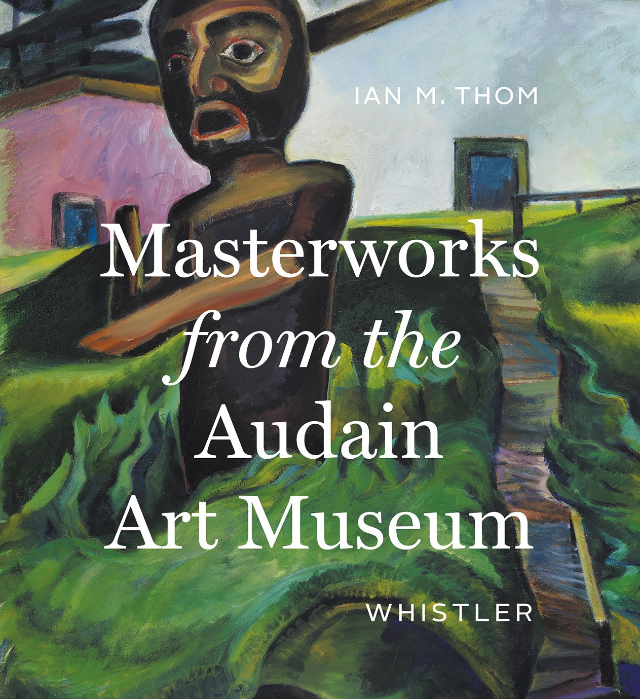 Masterworks from the Audain Art Museum, Whistler